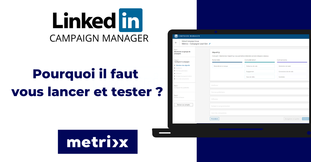 Campagne LinkedIn Ads LinkedIn Campaign Manager Metrixx