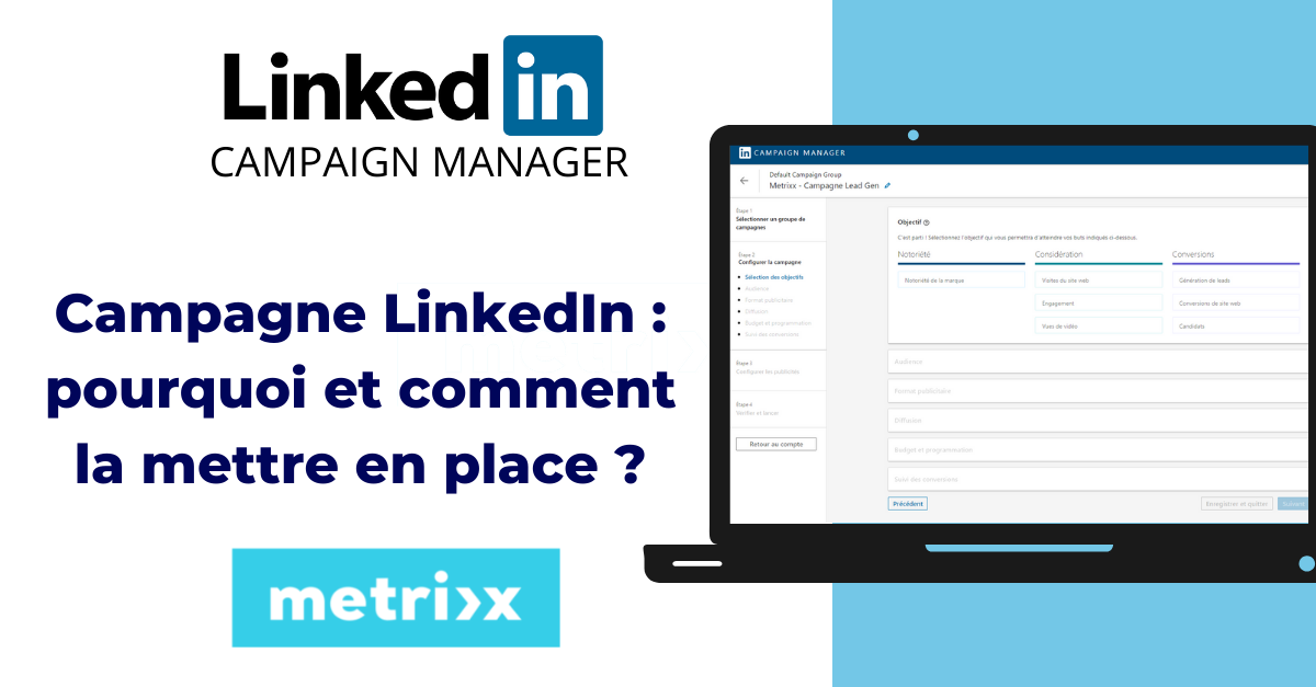 Campagne LinkedIn pourquoi et comment la mettre en place