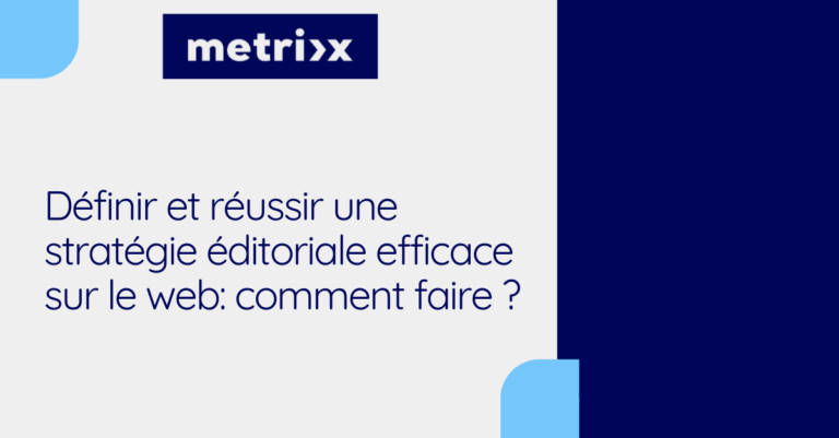 Définir et réussir une stratégie éditoriale efficace sur le web : comment faire ?