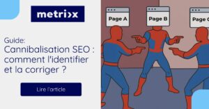 Comment identifier et résoudre rapidement la cannibalisation de mots-clés ?